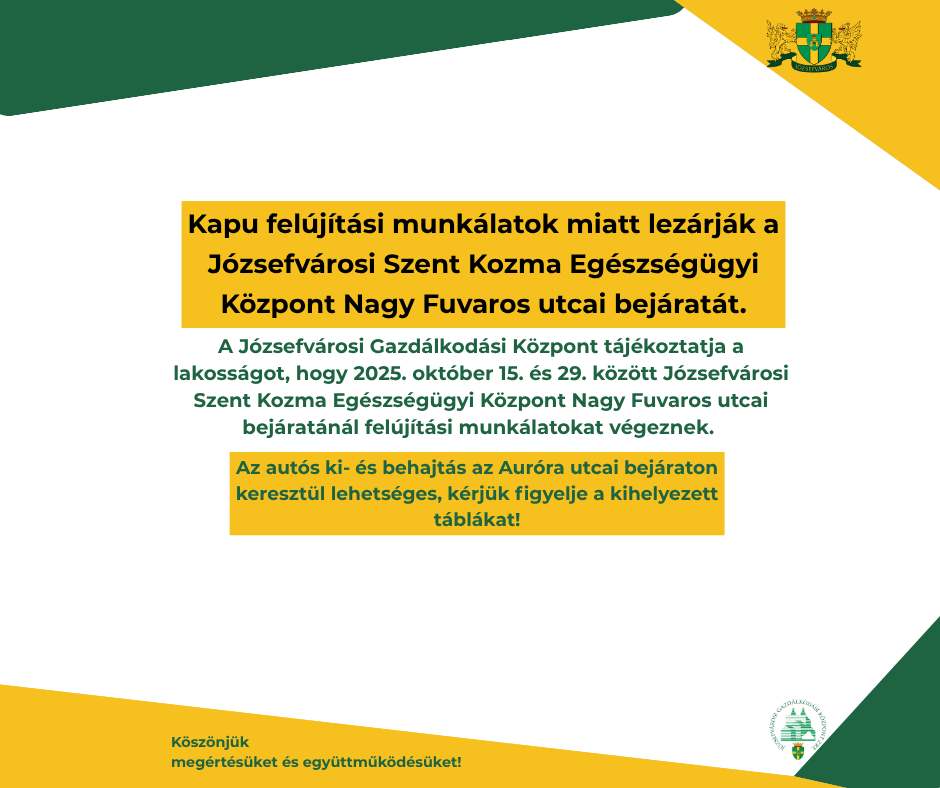 Kapu felújítás miatt lezárják a Józsefvárosi Szent Kozma Egészségügyi Központ Nagy Fuvaros utcai bejáratát