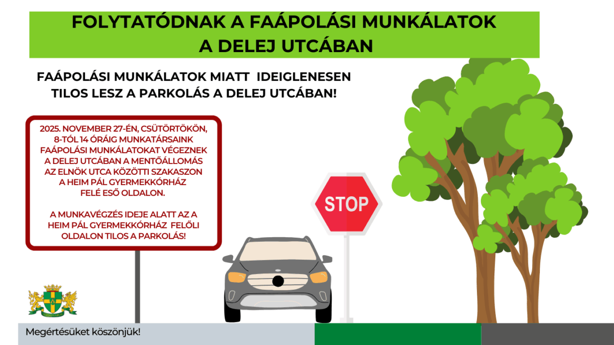 Faápolási munkálatok miatt ideiglenesen tilos lesz a parkolás a Delej utcában