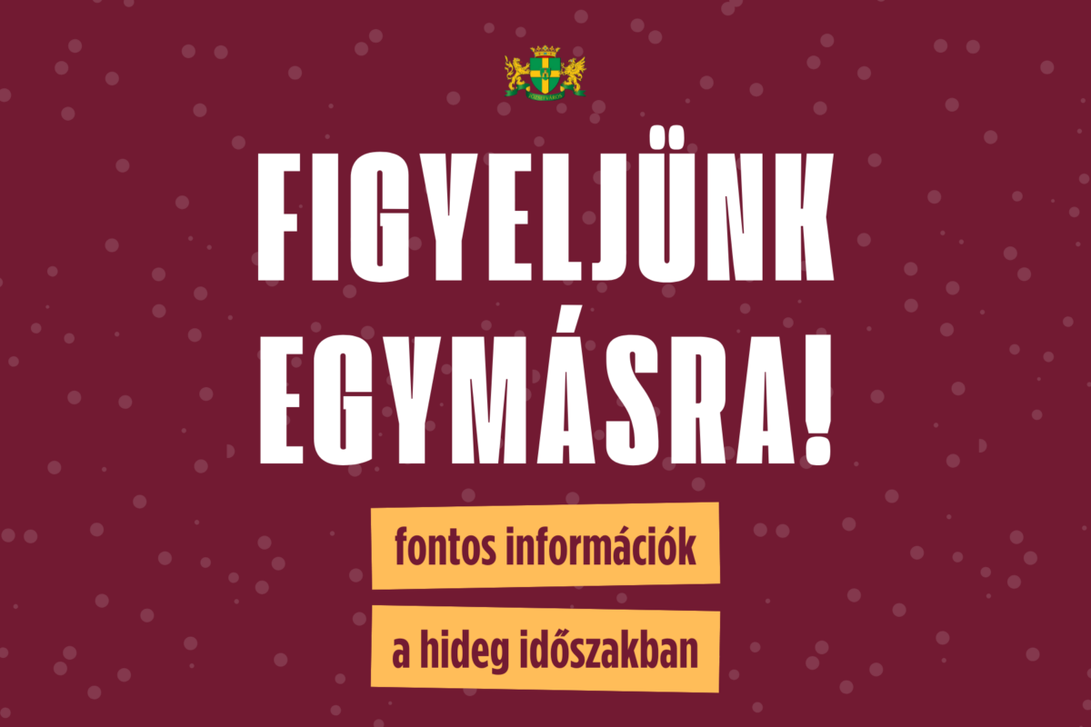 Figyeljünk egymásra! – fontos információk a hideg időszakban