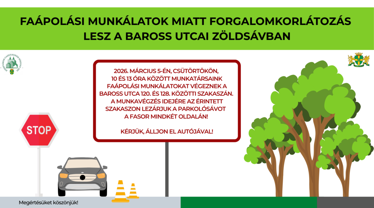Faápolási munkálatok miatt forgalomkorlátozás lesz a Baross utcai zöldsávban