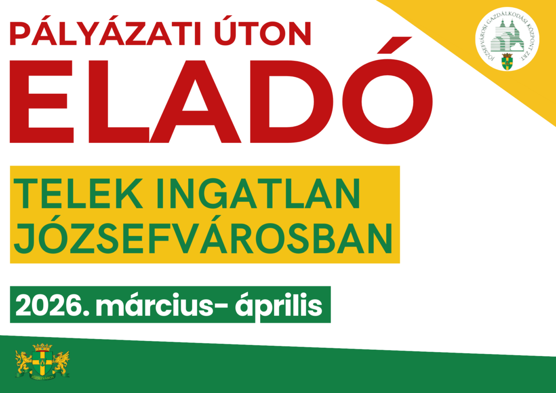 Befektetési lehetőség Józsefvárosban – Telekértékesítési pályázat indul