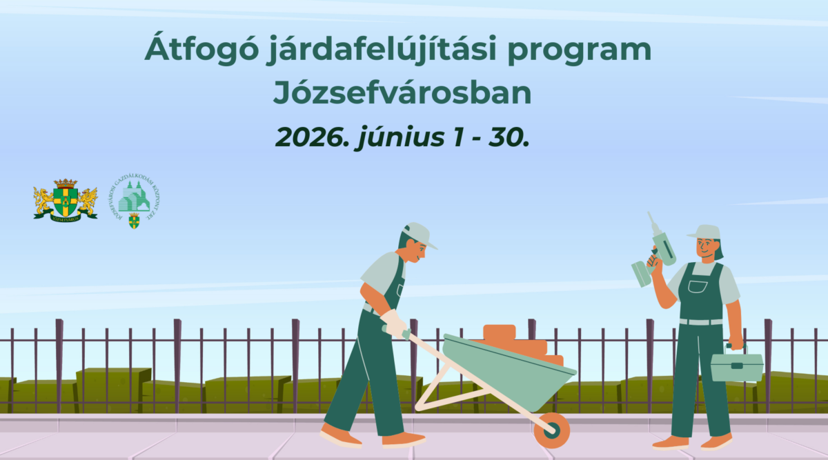 Átfogó járdafelújítási munkálatok indulnak Józsefvárosban