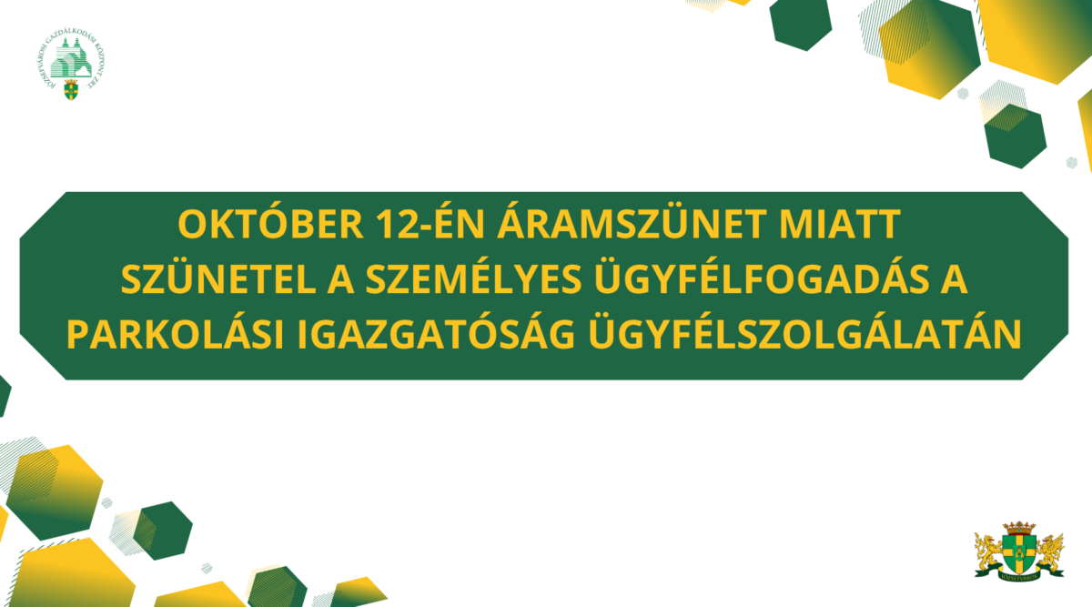 Áramszünet miatt október 12-én zárva tart a Parkolási Igazgatóság ügyfélszolgálata